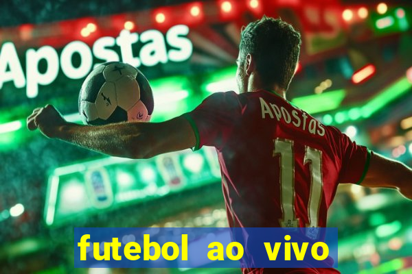 futebol ao vivo futebol muleke